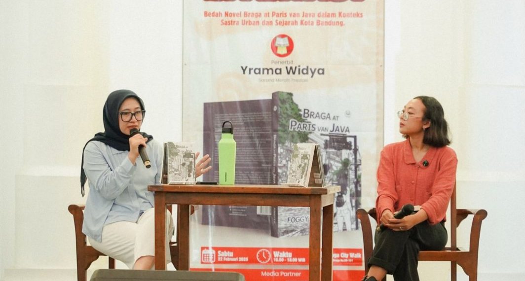 Bandung dalam Lintasan Sejarah dan Sastra: Bedah Novel Braga at Paris van Java