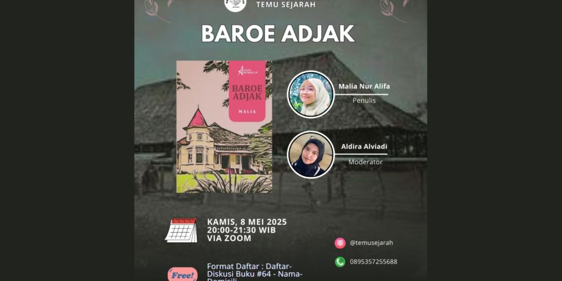 Diskusi Buku Temu Sejarah #64  Mengangkat Sejarah yang Terlupakan di Baroe Adjak