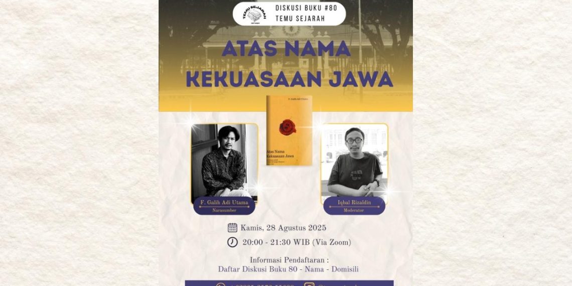 Temu Sejarah #80 Bedah Buku Atas Nama Kekuasaan Jawa Karya F. Galih Adi Utama